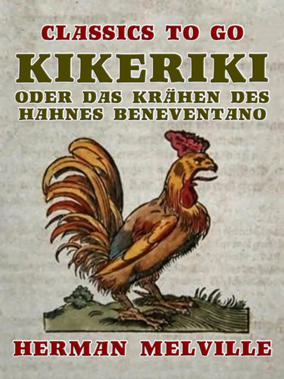 Kikeriki oder Das Krähen des Hahnes Beneventano