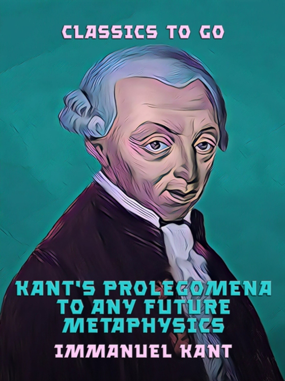 Kant's Prolegomena to Any Future Metaphysics (e-bog) af Kant, Immanuel