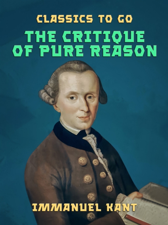 Critique of Pure Reason (e-bog) af Kant, Immanuel