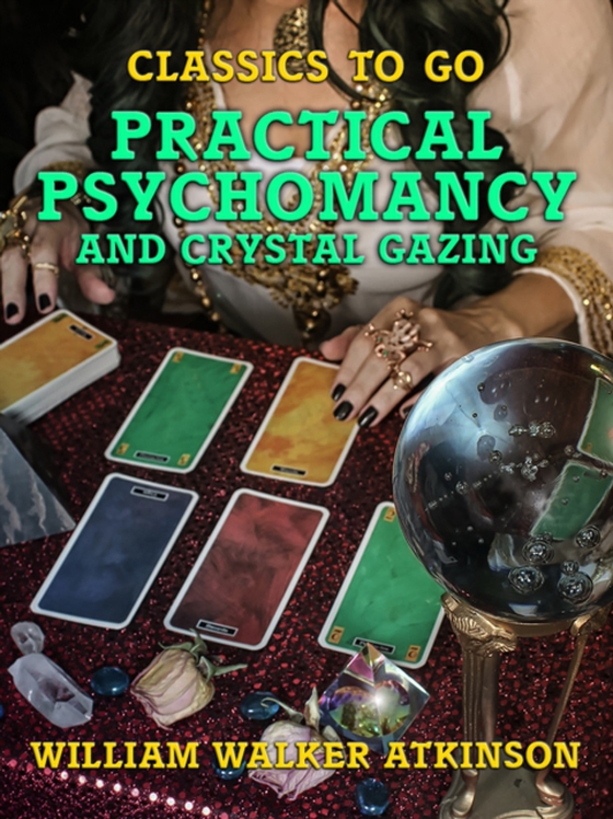 Practical Psychomancy and Crystal Gazing