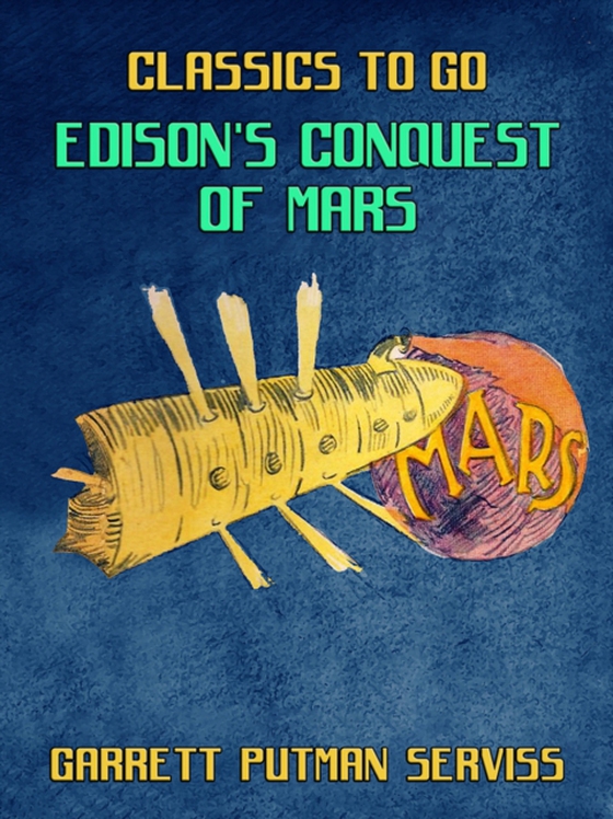 Edison's Conquest of Mars (e-bog) af Serviss, Garrett Putman