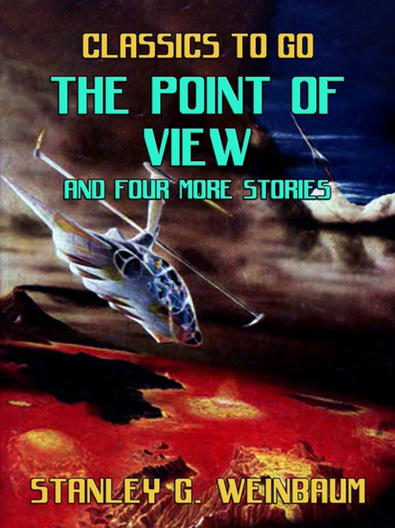 Point of View and four more stories (e-bog) af Weinbaum, Stanley G.