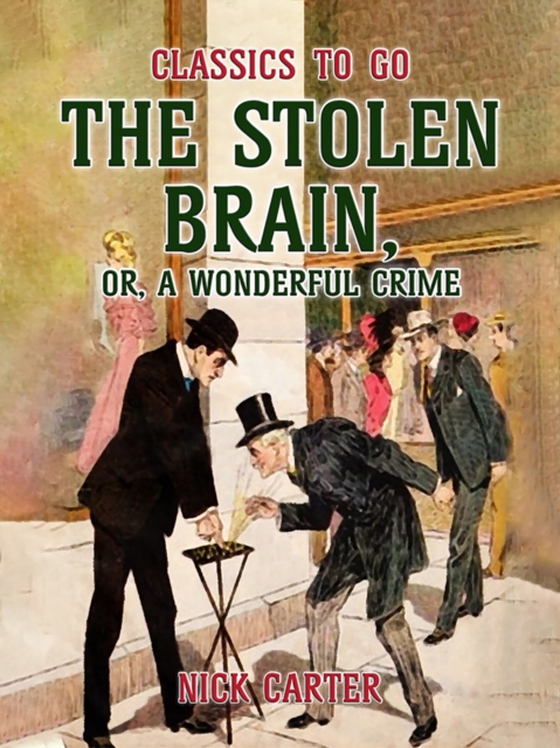 Stolen Brain, or, A Wonderful Crime