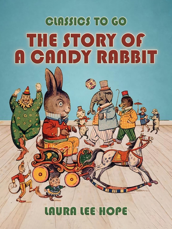 Story Of A Candy Rabbit (e-bog) af Hope, Laura Lee