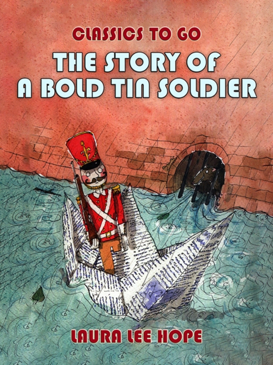 Story Of A Bold Tin Soldier (e-bog) af Hope, Laura Lee