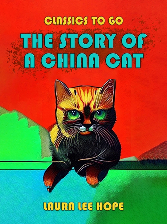 Story Of A China Cat (e-bog) af Hope, Laura Lee