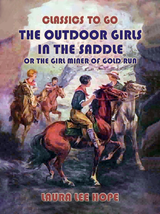 Outdoor Girls In The Saddle, Or The Girl Miner Of Gold Run (e-bog) af Hope, Laura Lee