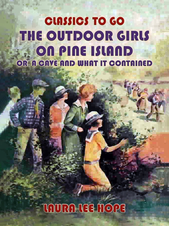 Outdoor Girls On Pine Island, Or A Cave and what it Contained