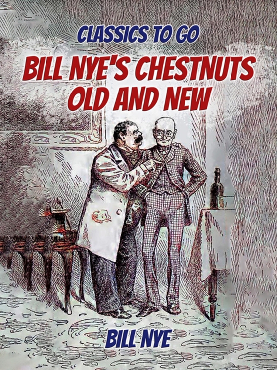 Bill Nye's Chestnuts Old And New (e-bog) af Nye, Bill