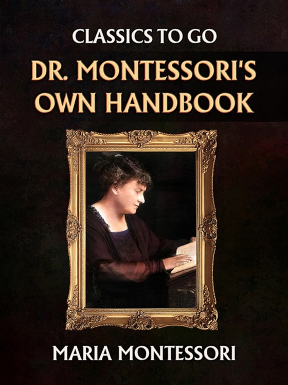Dr. Montessori's Own Handbook (e-bog) af Montessori, Maria