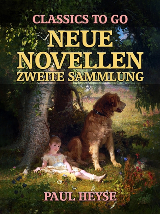 Neue Novellen Zweite Sammlung (e-bog) af Heyse, Paul