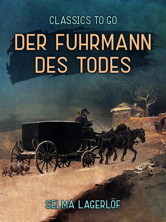 Der Fuhrmann des Todes (e-bog) af Lagerlof, Selma