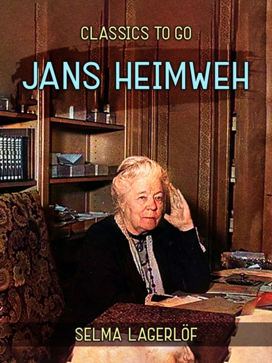 Jans Heimweh (e-bog) af Lagerlof, Selma