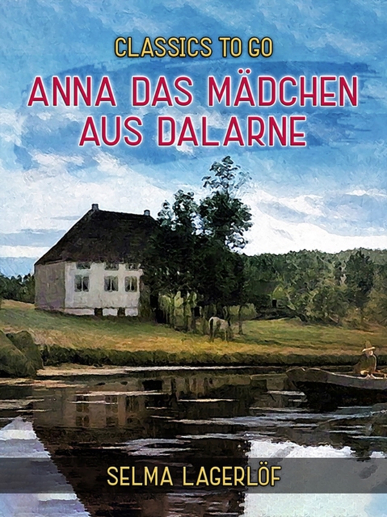 Anna das Mädchen aus Dalarne (e-bog) af Lagerlof, Selma