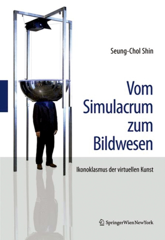 Vom Simulacrum zum Bildwesen (e-bog) af Shin, Seung-Chol