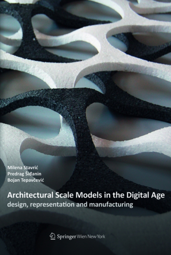 Architectural Scale Models in the Digital Age (e-bog) af Tepavcevic, Bojan