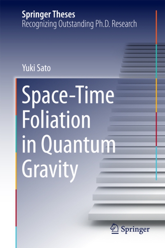 Space-Time Foliation in Quantum Gravity (e-bog) af Sato, Yuki