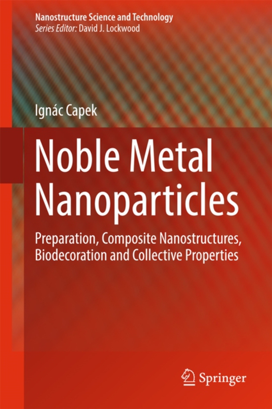 Noble Metal Nanoparticles (e-bog) af Capek, Ignac