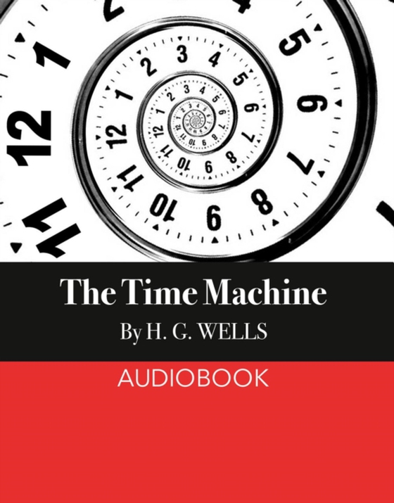 Time Machine (e-bog) af Wells, H. G.