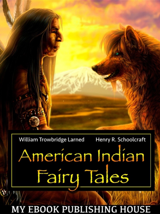 American Indian Fairy Tales (e-bog) af Larned, William Trowbridge