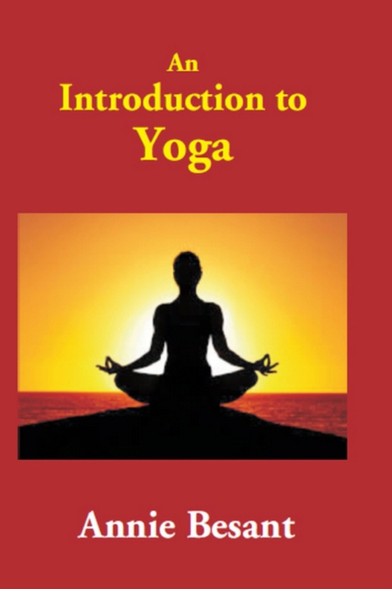 Introduction to Yoga (e-bog) af Besant, Annie