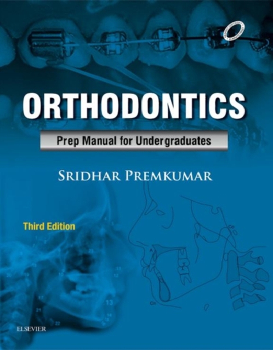 Orthodontics: Preparatory Manual for Undergraduates- E Book (e-bog) af Premkumar, Sridhar