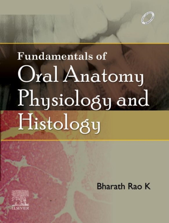 Fundamentals of Oral Anatomy, Physiology and Histology E -Book (e-bog) af K, Bharath Dr Rao