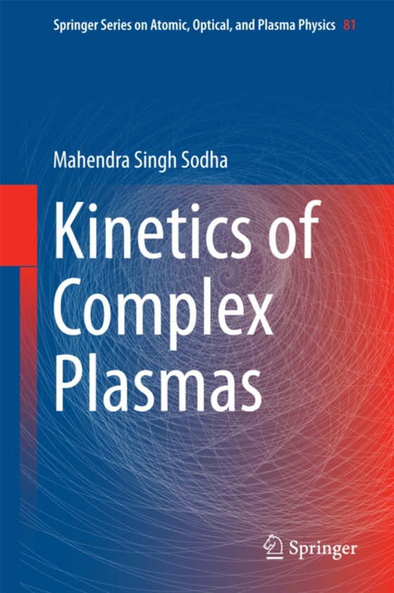 Kinetics of Complex Plasmas (e-bog) af Sodha, Mahendra Singh