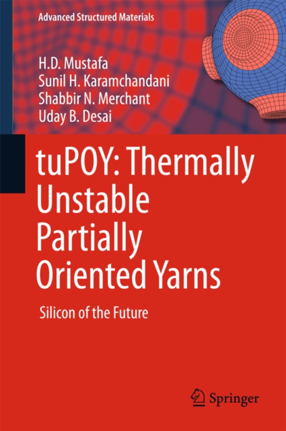 tuPOY: Thermally Unstable Partially Oriented Yarns (e-bog) af Desai, Uday B.