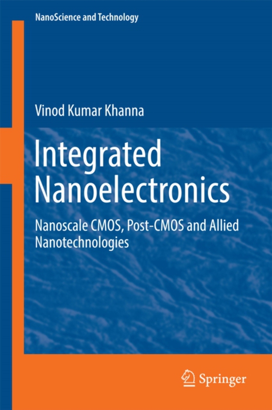 Integrated Nanoelectronics (e-bog) af Khanna, Vinod Kumar