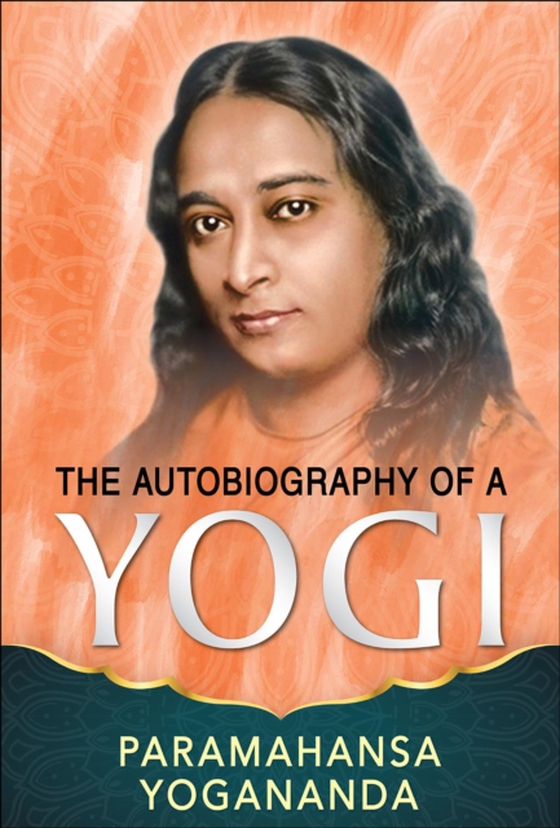 Autobiography of a Yogi (e-bog) af Yogananda, Paramahansa