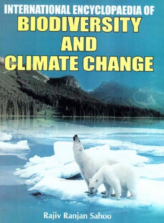 International Encyclopaedia of Biodiversity and Climate Change (e-bog) af Sahoo, Rajeev Rajan