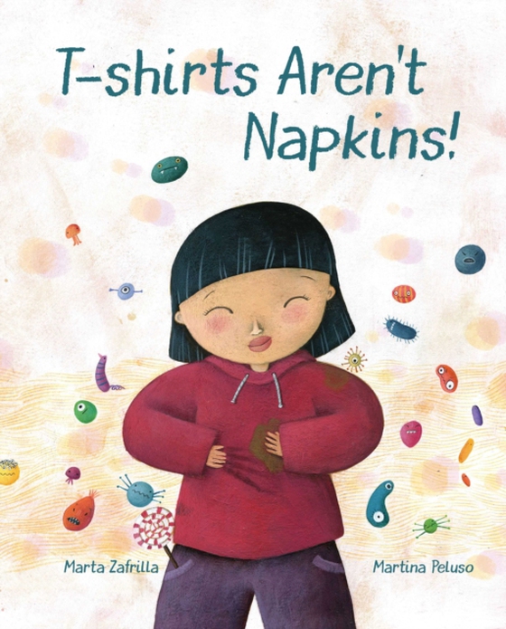 T-shirts Aren't Napkins! (e-bog) af Zafrilla, Marta