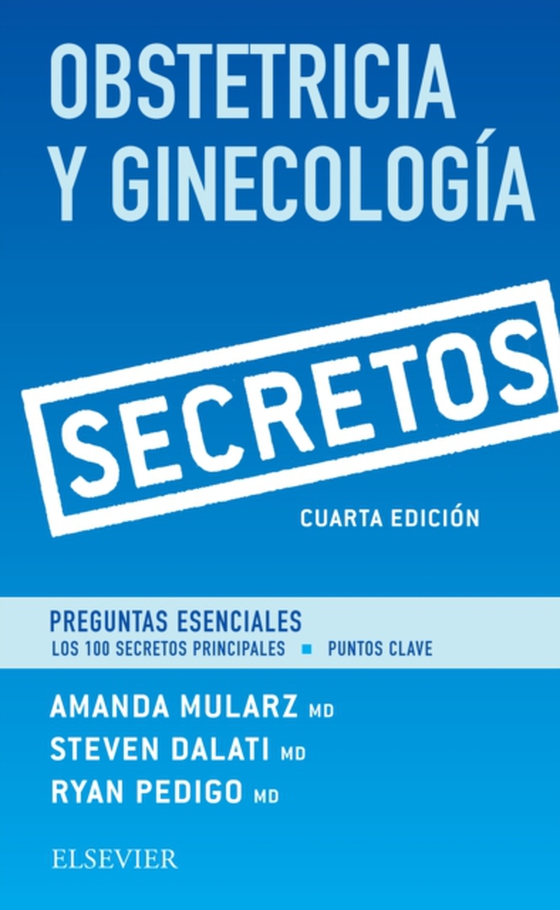 Obstetricia y Ginecología. Secretos (e-bog) af Pedigo, Ryan A.