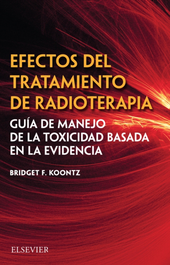 Efectos del tratamiento de radioterapia (e-bog) af Koontz, Bridget F.