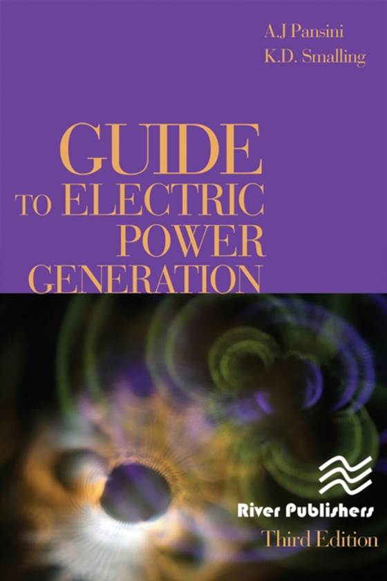 Guide to Electric Power Generation, Third Edition (e-bog) af Pansini, Anthony J.