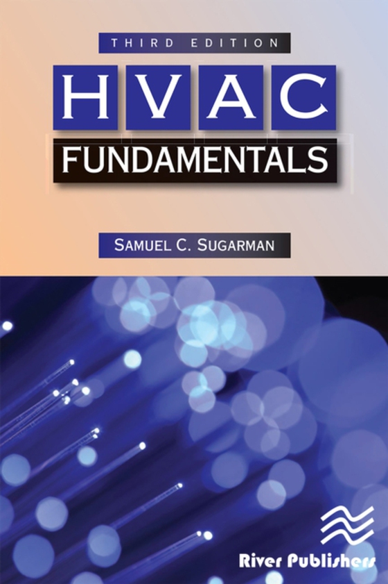 HVAC Fundamentals, Third Edition (e-bog) af Sugarman, Samuel C.