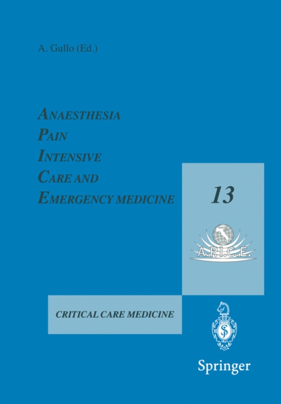 Anaesthesia, Pain, Intensive Care and Emergency Medicine - A.P.I.C.E. (e-bog) af Gullo, Antonino