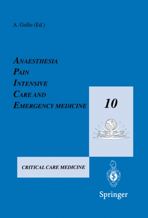 Anaesthesia, Pain, Intensive Care and Emergency Medicine - A.P.I.C.E. (e-bog) af Gullo, Antonio