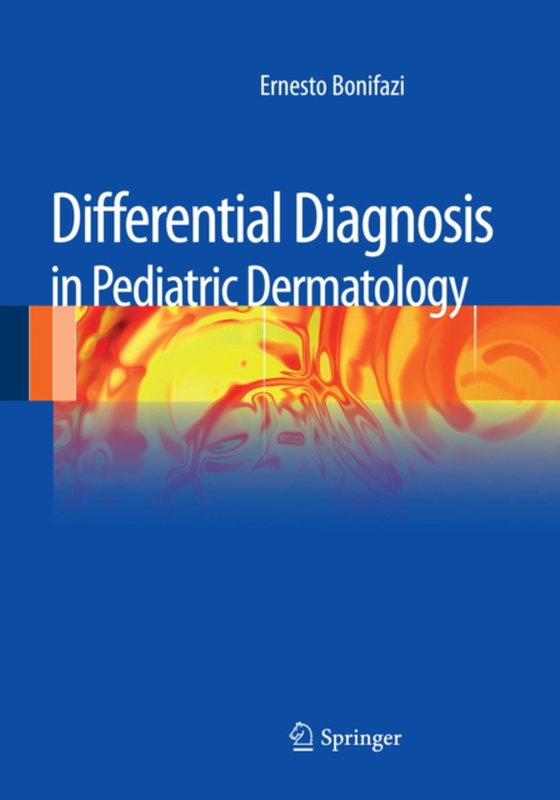 Differential Diagnosis in Pediatric Dermatology (e-bog) af Bonifazi, Ernesto