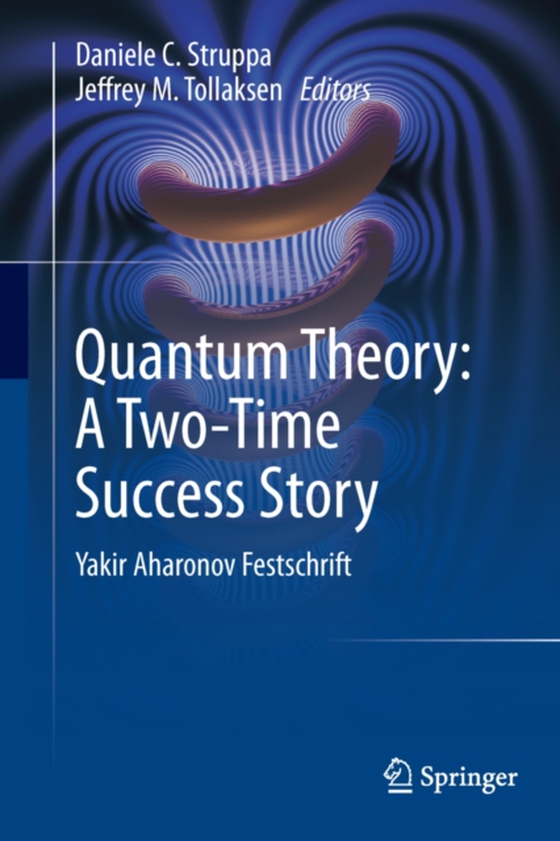 Quantum Theory: A Two-Time Success Story (e-bog) af -