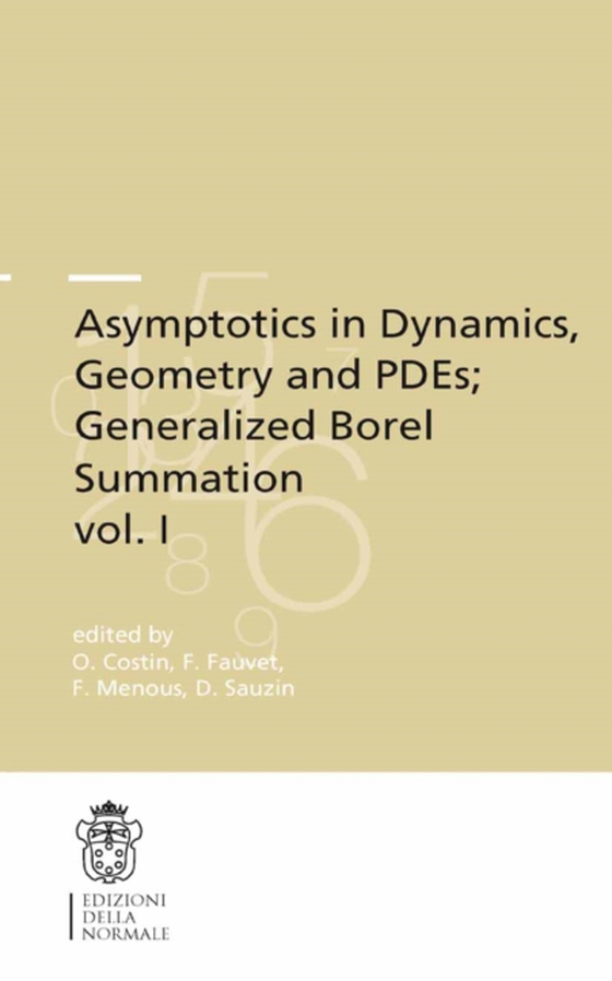 Asymptotics in Dynamics, Geometry and PDEs; Generalized Borel Summation (e-bog) af -