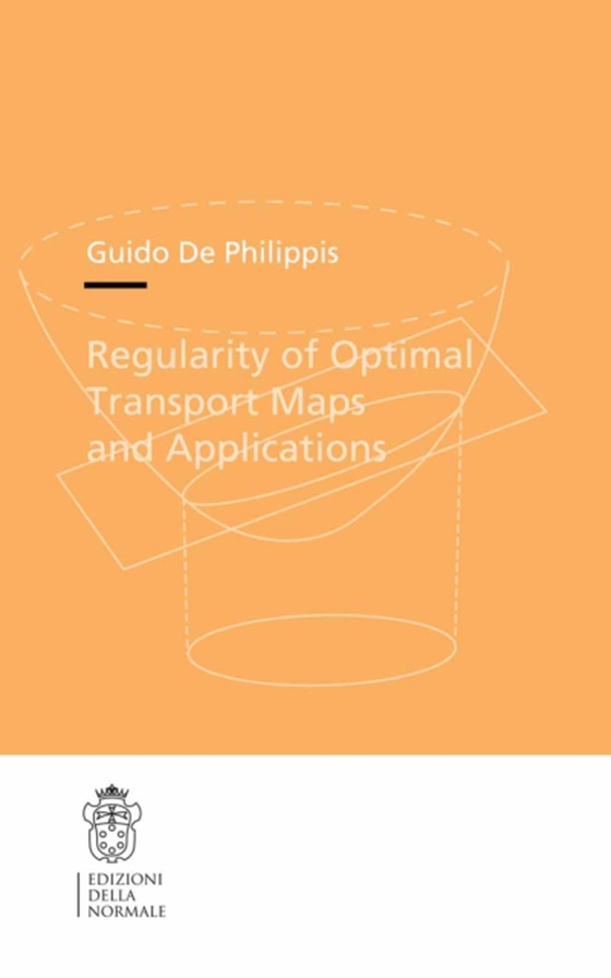 Regularity of Optimal Transport Maps and Applications (e-bog) af Philippis, Guido