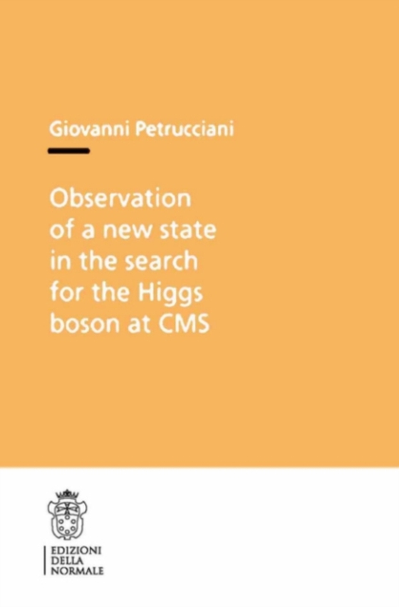 Observation of a New State in the Search for the Higgs Boson at CMS (e-bog) af Petrucciani, Giovanni