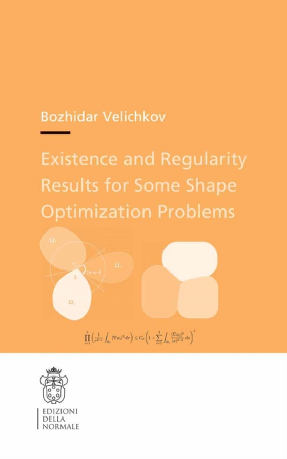 Existence and Regularity Results for Some Shape Optimization Problems (e-bog) af Velichkov, Bozhidar