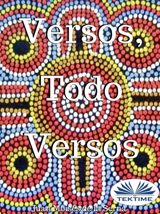 Versos, Todo Versos (e-bog) af Juan Moises   De La Serna