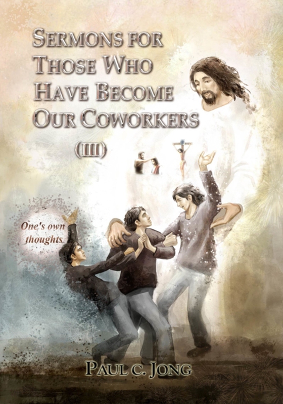 Sermons For Those Who Have Become Our Coworkers (III) (e-bog) af Jong, Paul C.