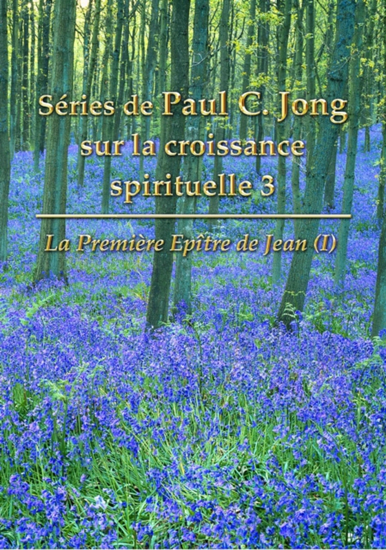 Series De Paul C. Jong Sur La Croissance Spirituelle 3 - La Premiere Epitre De Jean ( (e-bog) af Jong, Paul C.