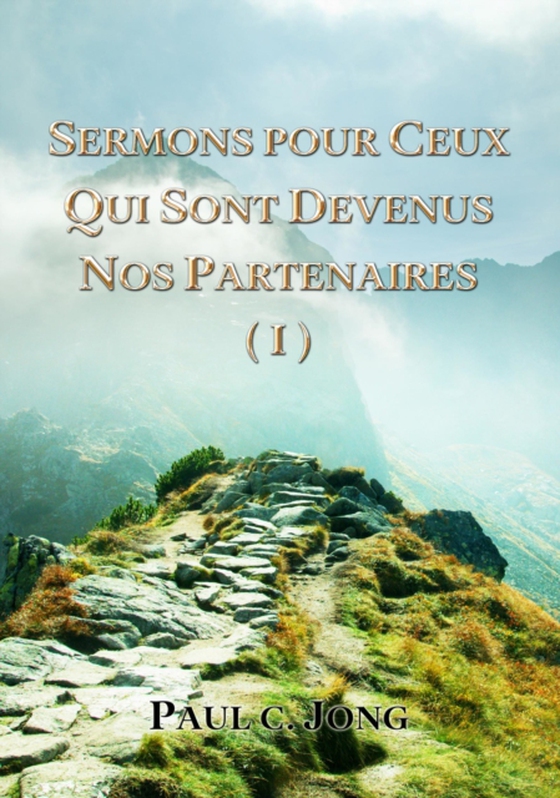 Sermons Pour Ceux Qui Sont Devenus Nos Partenaires (I)