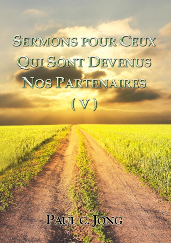 Sermons Pour Ceux Qui Sont Devenus Nos Partenaires (V) (e-bog) af Jong, Paul C.